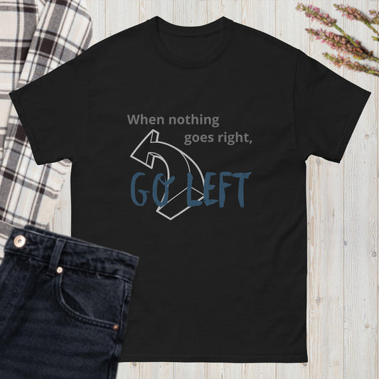 Men's classic tee when nothing goes right white