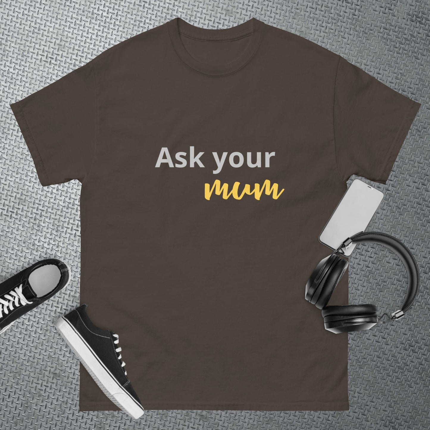 Men's classic tee Ask your MUM