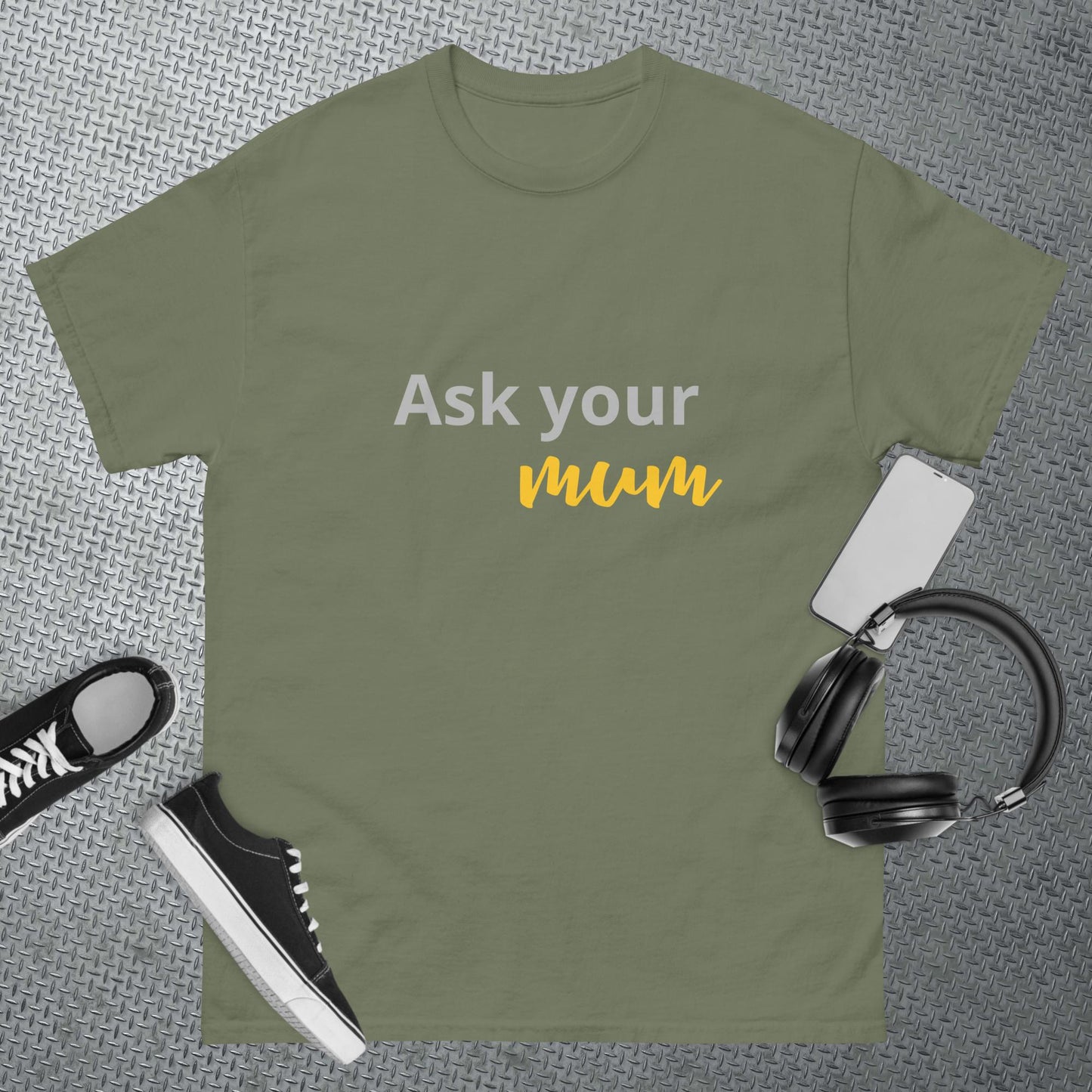 Men's classic tee Ask your MUM