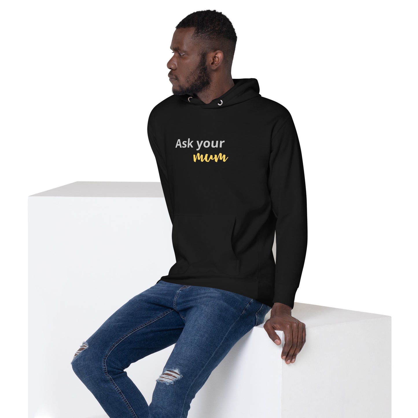 Unisex Hoodie Ask your MUM