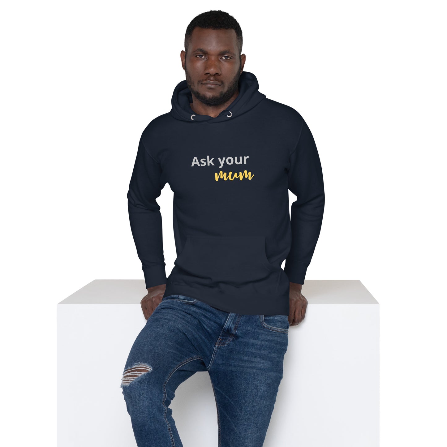 Unisex Hoodie Ask your MUM