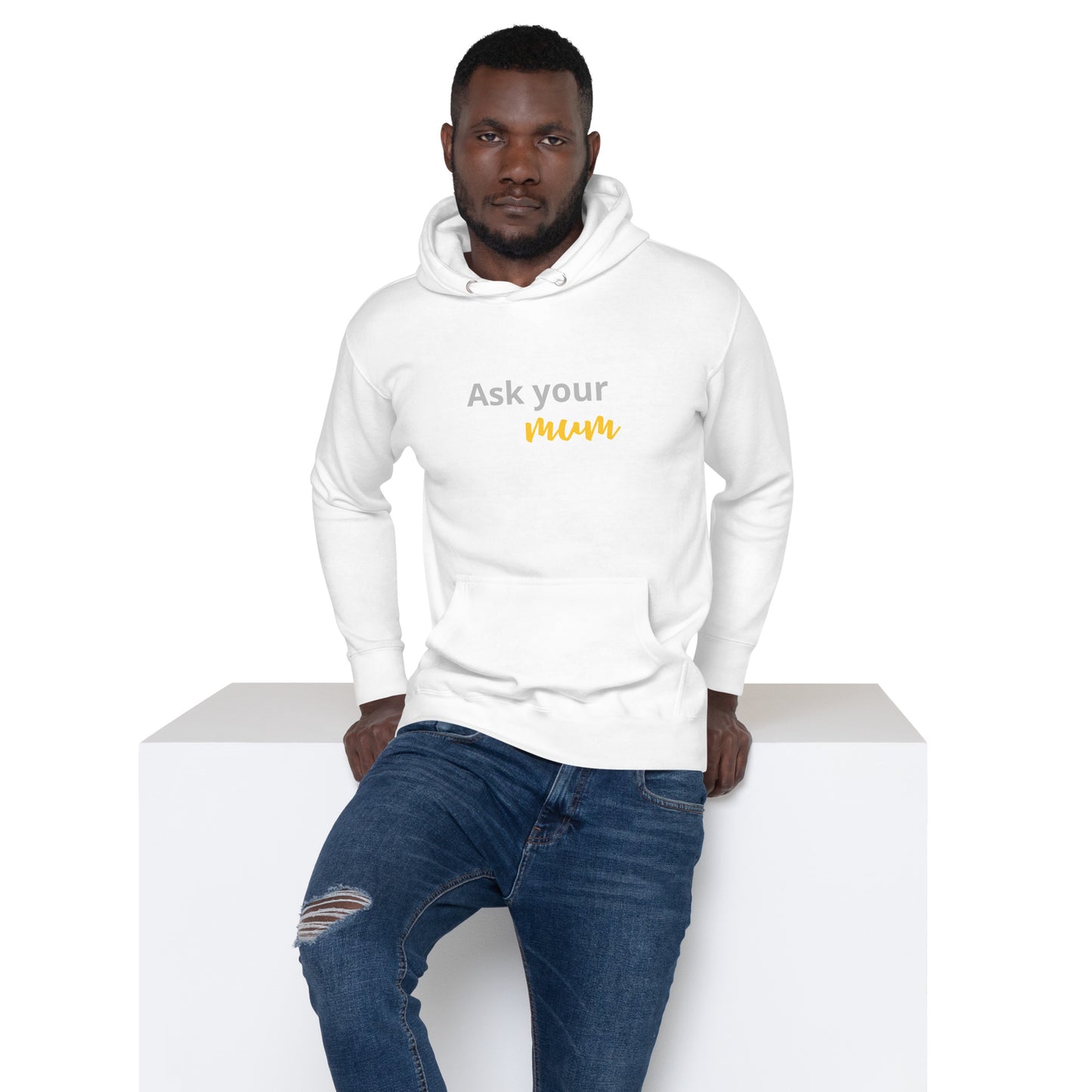 Unisex Hoodie Ask your MUM