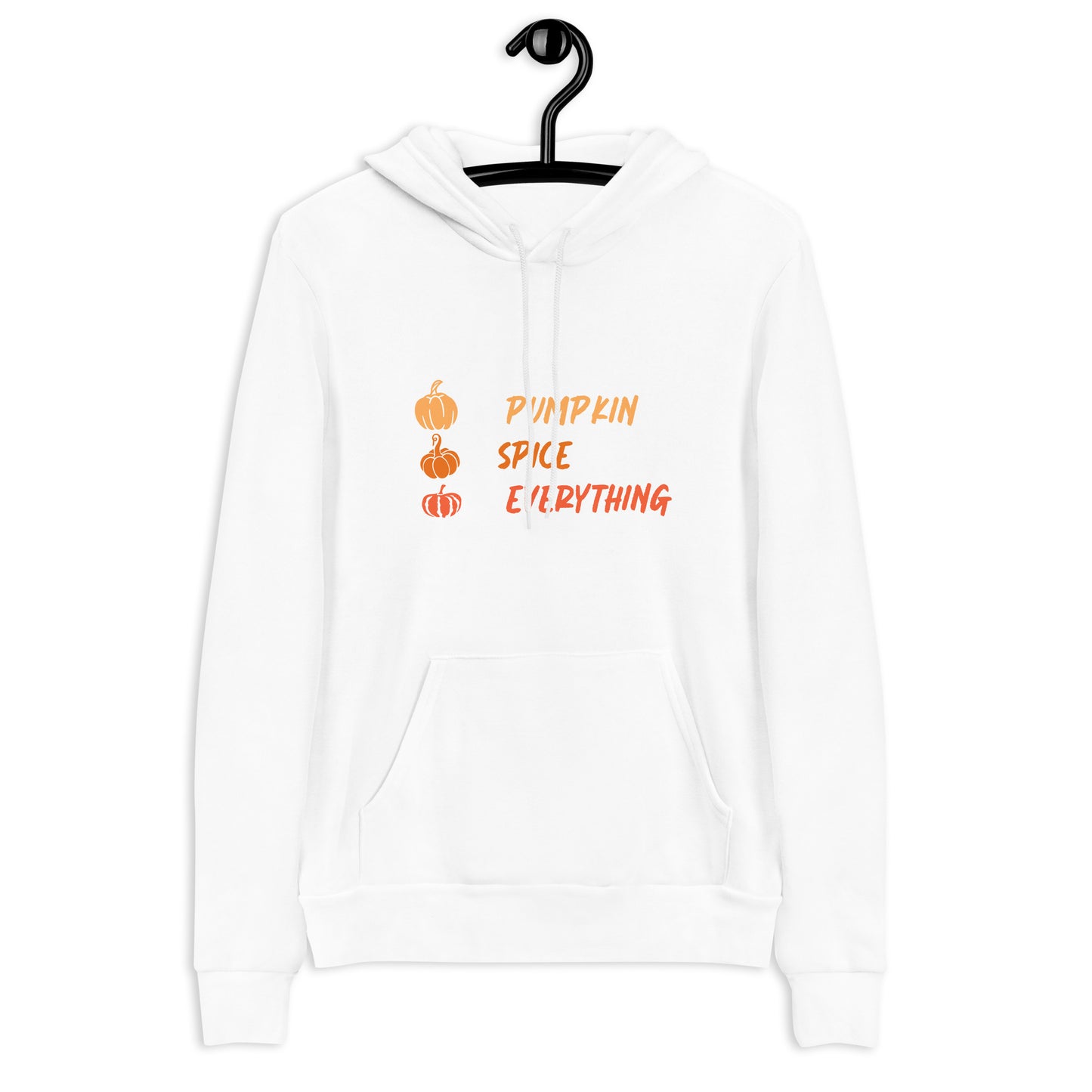 Unisex hoodie pumpkin spice everything