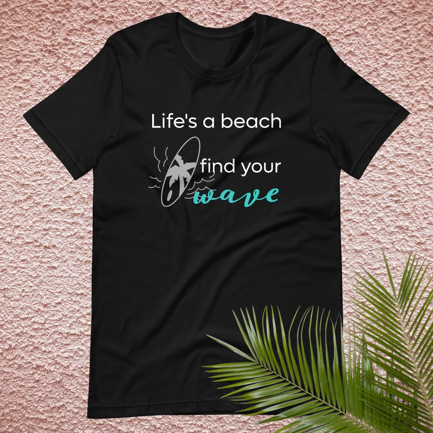 Unisex t-shirt Life's a beach surf