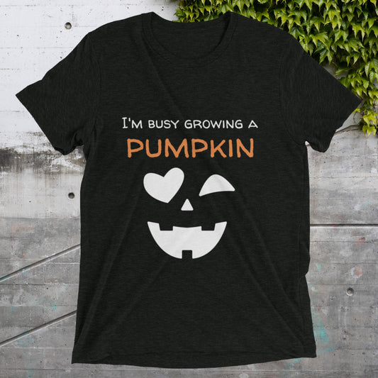 Short sleeve t-shirt busy growing a pumpkin