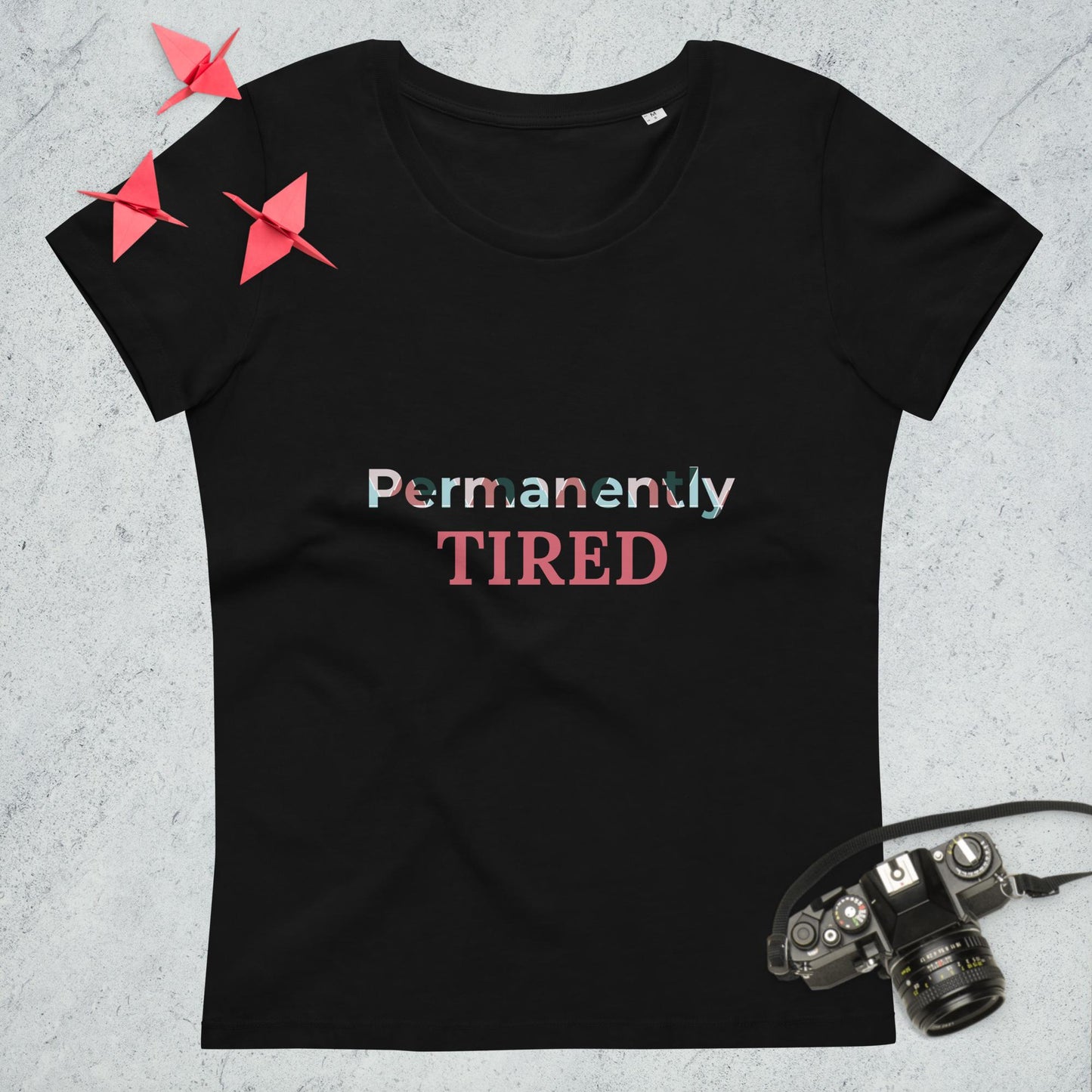 Women's fitted eco tee Permanently TIRED pink print