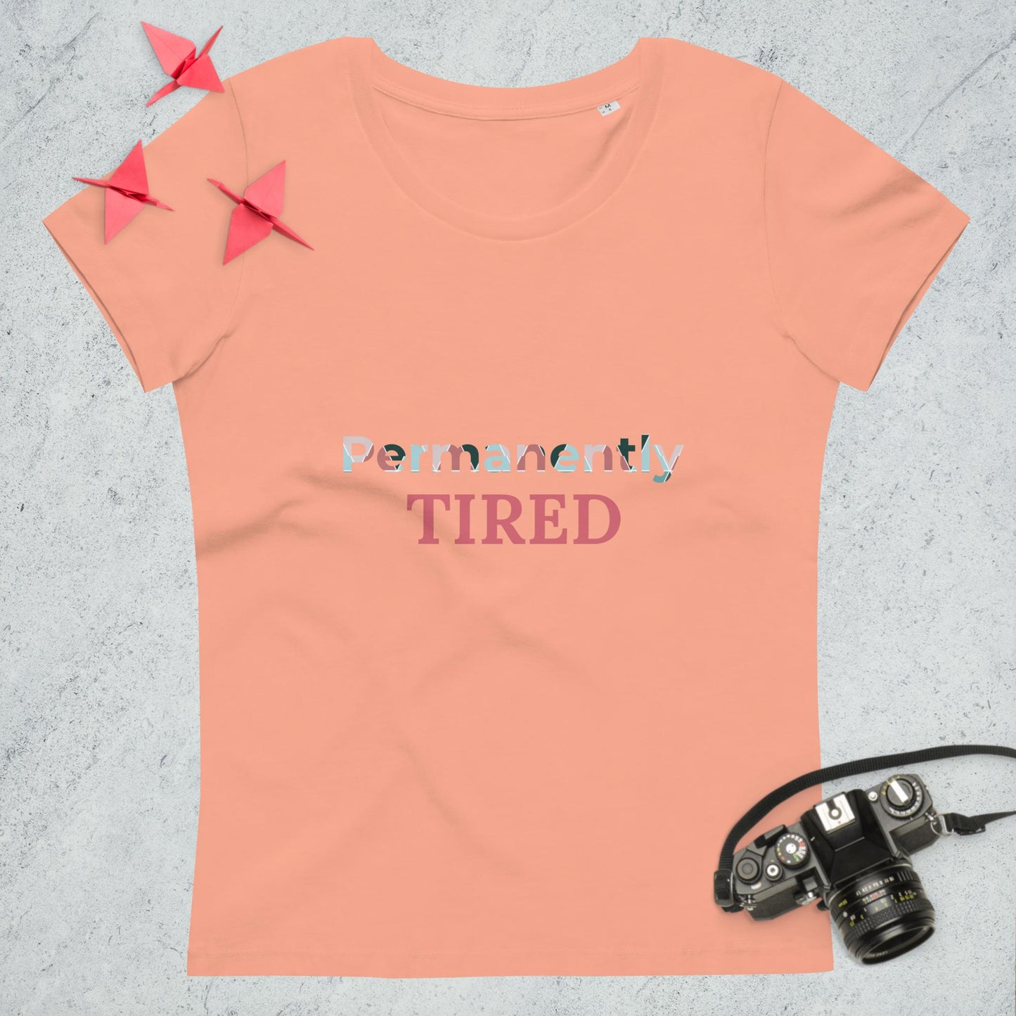 Women's fitted eco tee Permanently TIRED pink print