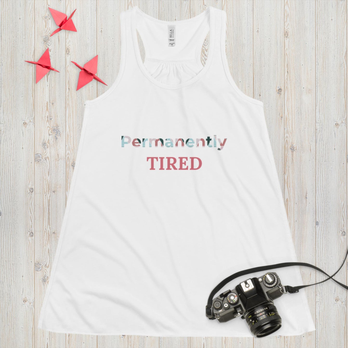 Women's Flowy Racerback Tank Permanently TIRED